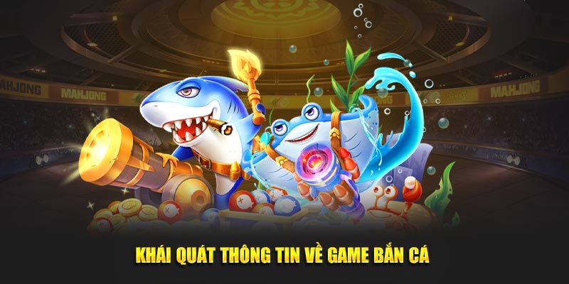 Thông tin về game bắn cá và cách chơi bắn cá 